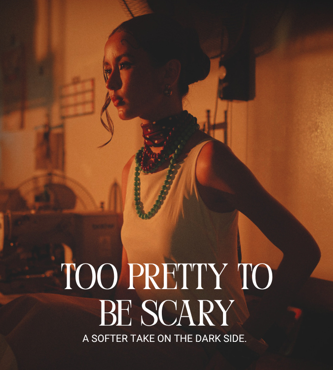 TOO PRETTY TO BE SCARY