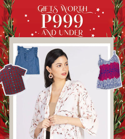 GIFT IDEAS WORTH P999 AND UNDER