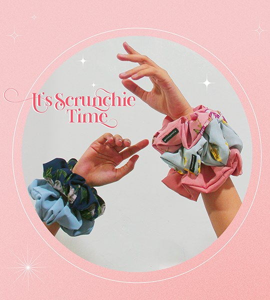 IT’S SCRUNCH(IE) TIME!