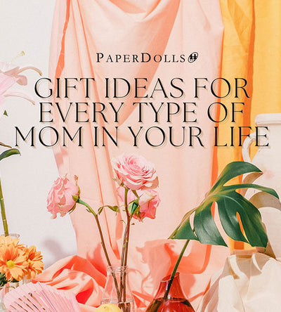 2023 Gift Ideas for Every Type of Mom in Your Life!